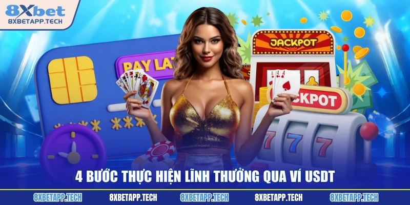 4 bước thực hiện lĩnh thưởng qua ví USDT