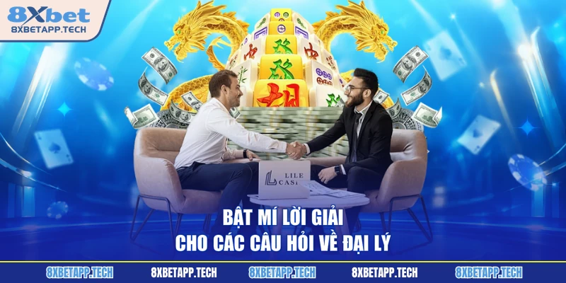 Bật mí lời giải cho các câu hỏi về đại lý 