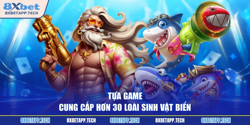 Tựa game cung cấp hơn 30 loài sinh vật biển