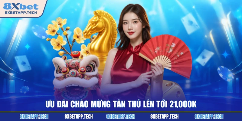 Ưu đãi chào mừng tân thủ lên tới 21,000K
